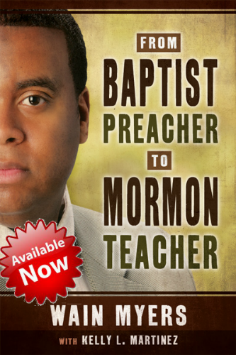From Baptist Preacher to Mormon Teacher by Wain Myers